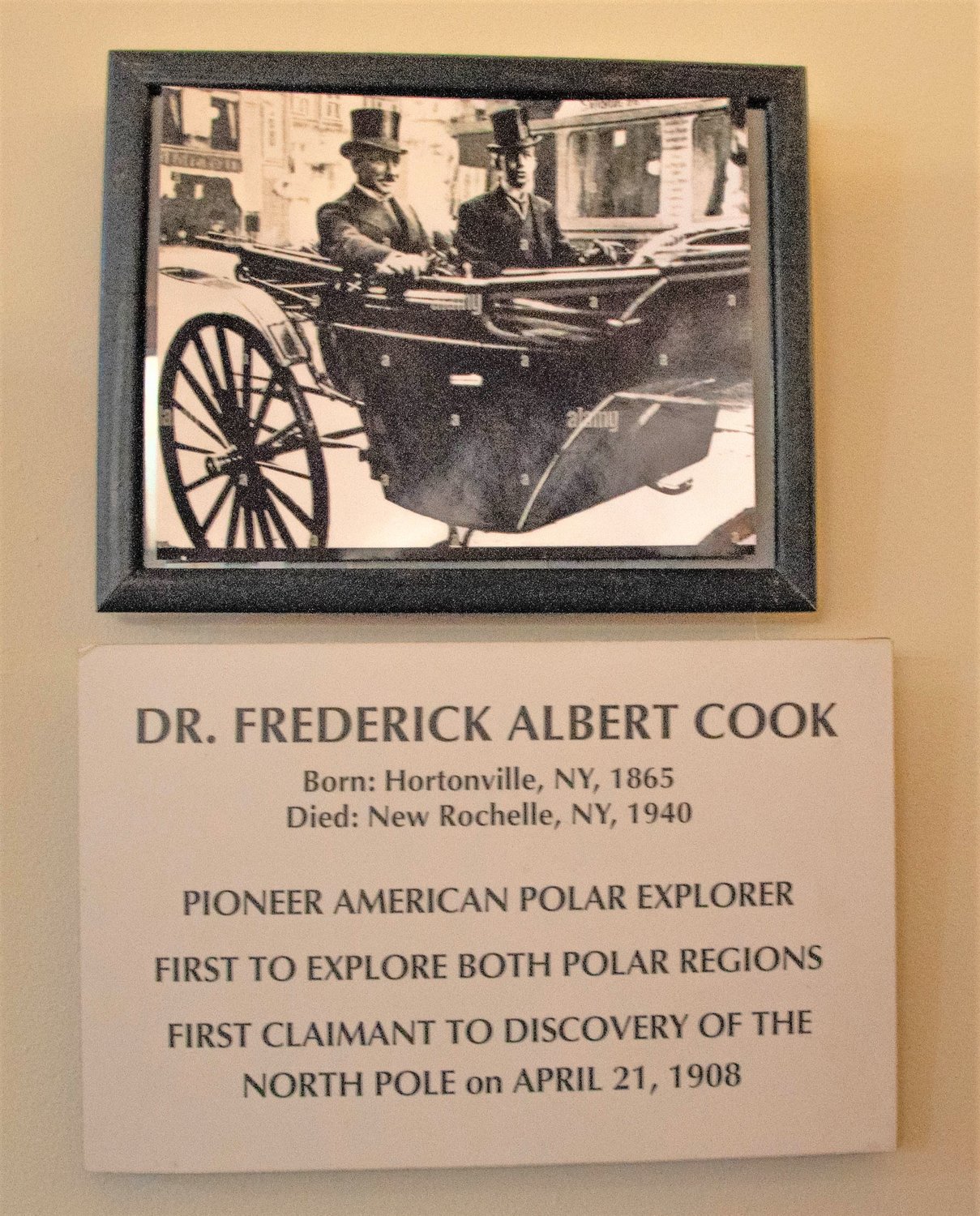 Dr. Frederick Cook was the first claimant to the discovery of the North Pole, according to this note at the Sullivan County Museum. He was also the first to explore both polar regions.